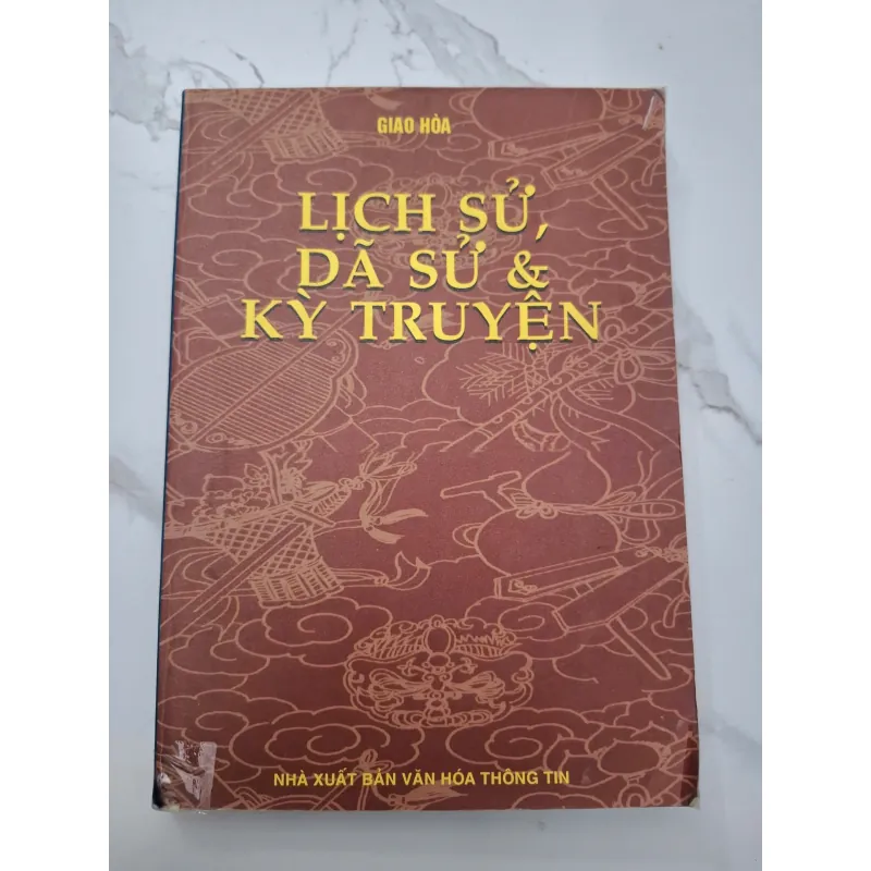 Lịch Sử, Dã Sử & Kỳ Truyện - Giao Hòa 708207