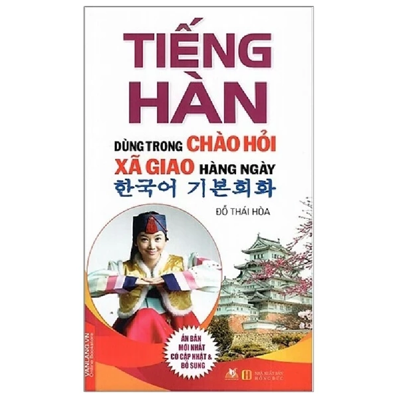 Tiếng Hàn Dùng Trong Chào Hỏi Xã Giao Hằng Ngày - Đỗ Thái Hòa (Mới 100%) Tiếng Hàn, Văn Lang Books - SÁCH ĐẠI HỌC 483640