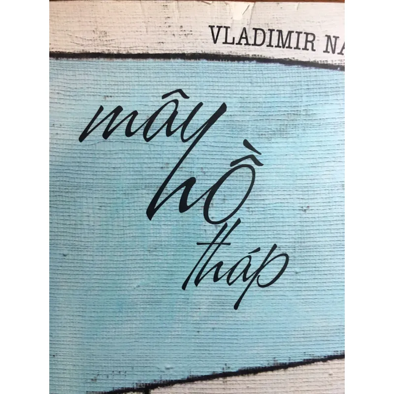 [TRUYỆN NGẮN - KINH ĐIỂN] Mây, hồ, tháp - Vladimir Nabokov 595369