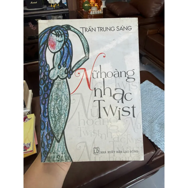 NỮ HOÀNG NHẠC TWIST – TRẦN TRUNG SÁNG- K2 997132