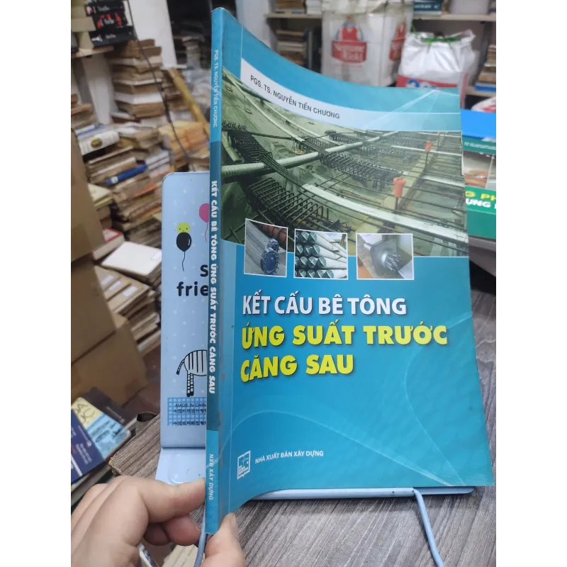 Sách: Kết cấu bê tông ứng suất trước căng sau - TG: PGS TS Nguyễn Tiến Chương (KT) 738650
