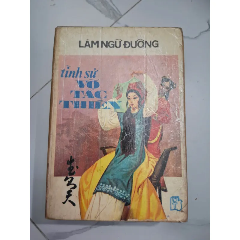 Tình sử Võ Tắc Thiên - Lâm Ngữ Đường - Tiểu thuyết lịch sử 603726