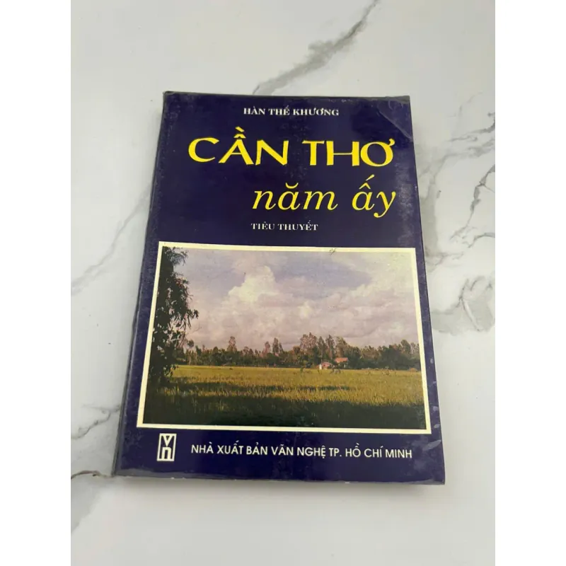 Cần Thơ Năm Ấy – Tiểu Thuyết – Tác giả: Hàn Thế Khương 601259