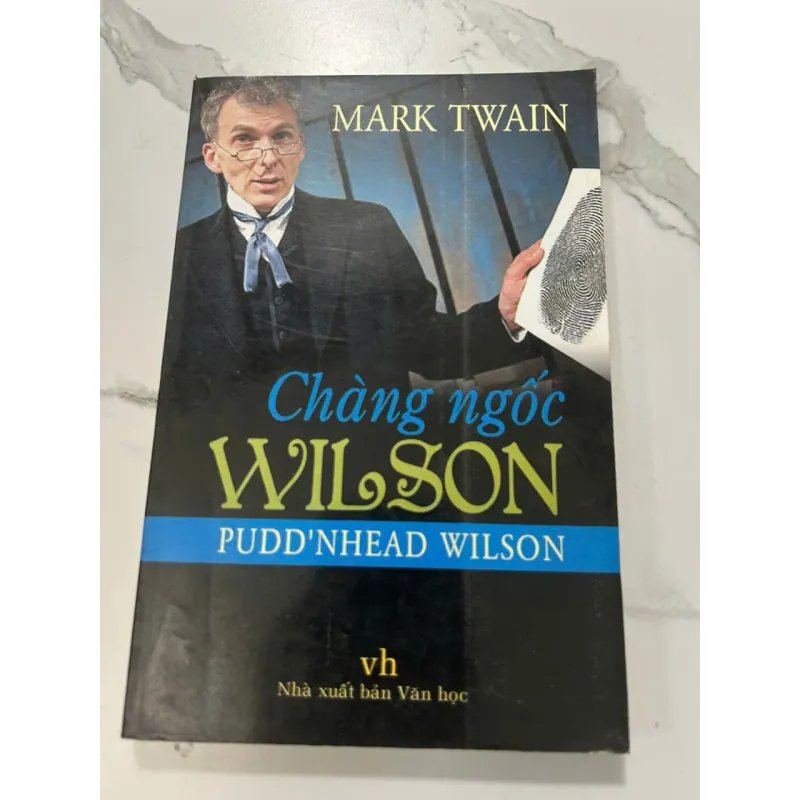 Chàng Ngốc Wilson (Pudd'nhead Wilson) - Mark Twain 605875
