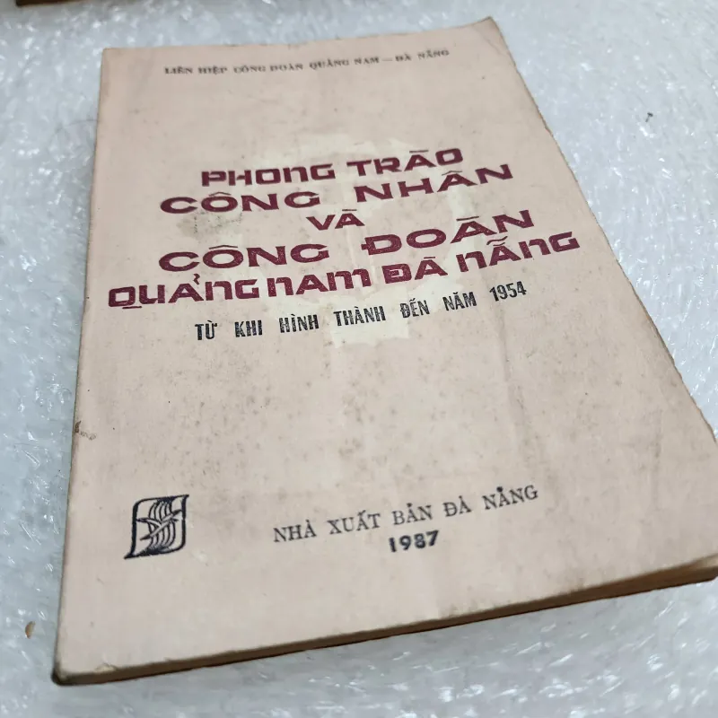 Phong trào công nhân và công đoàn quảng nam đà nẵng đến 1954 | Liên hiệp công đoàn  782838
