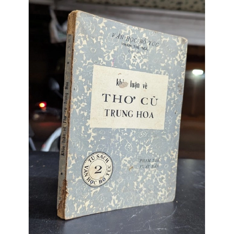 Khảo luận về thơ cũ trung hoa - Phạm Thế Ngũ 478042