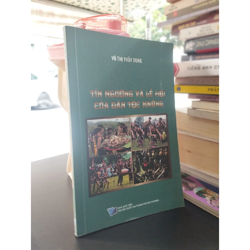 Tín ngưỡng và lễ hội của dân tộc Mnông - Võ Thị Thuỳ Dung 356059