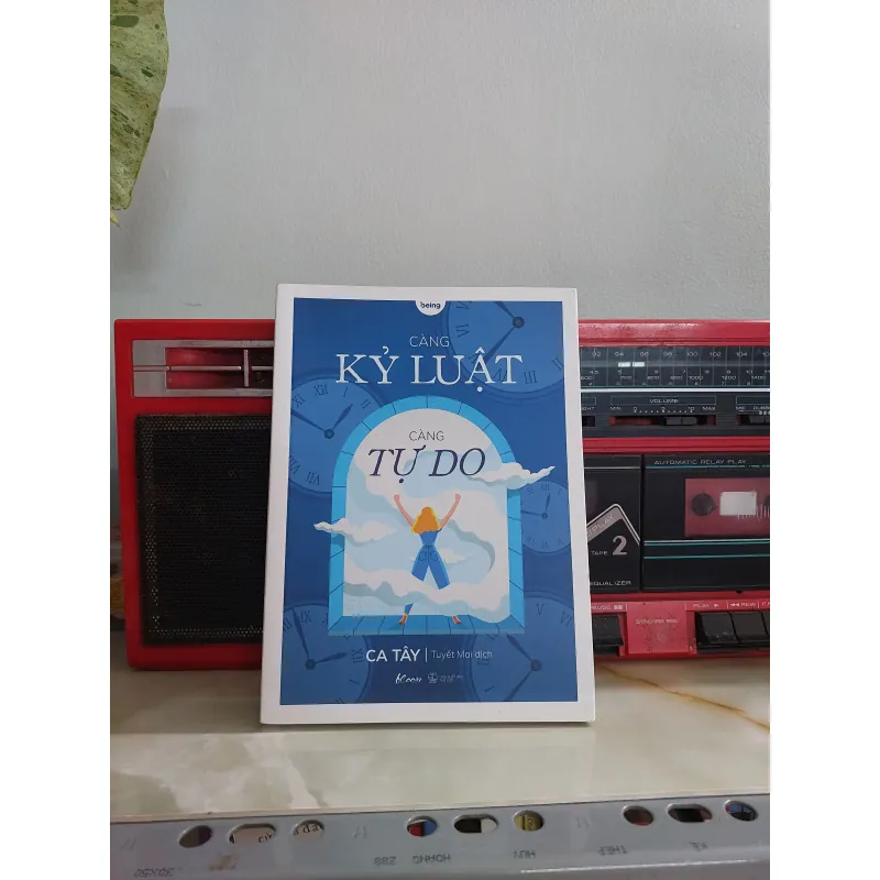 CÀNG KỶ LUẬT CÀNG TỰ DO 1005745