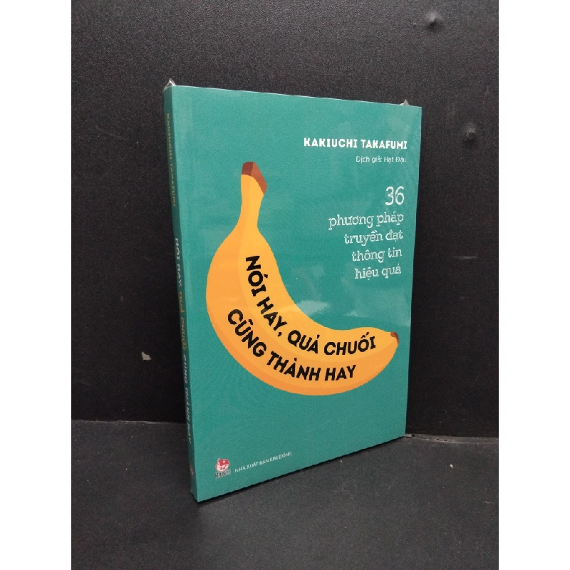 Nói Hay, Quả Chuối Cũng Thành Hay mới 100% HCM0107 Kachiuchi Takafumi KỸ NĂNG 189865