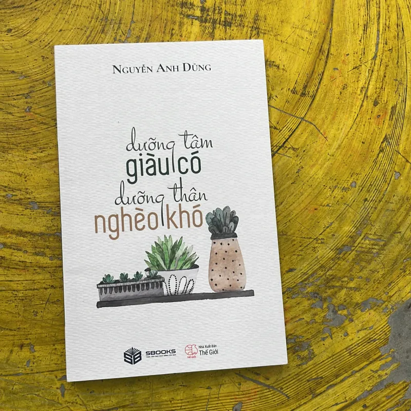 COMBO: KHI HƠI THỞ HOÁ THINH KHÔNG & DƯỠNG TÂM GIÀU CÓ DƯỠNG THÂN NGHÈO KHÓ 789853