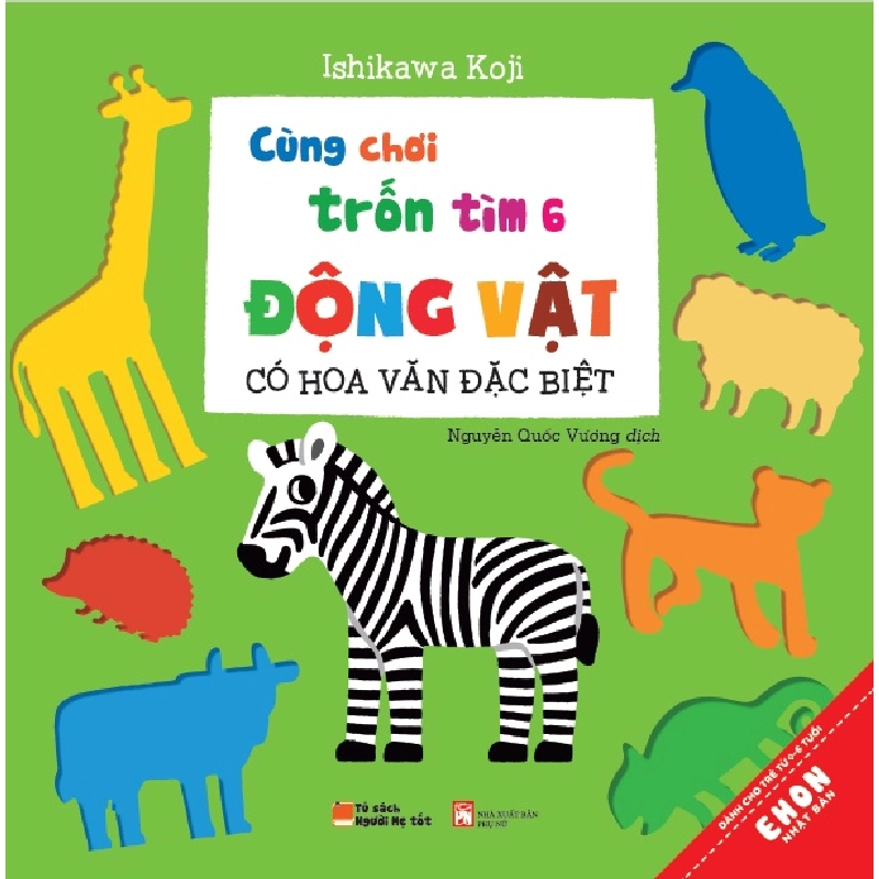 Ehon Nhật Bản - Cùng Chơi Trốn Tìm 6 - Động Vật Có Hoa Văn Đặc Biệt (Từ 0 - 6 Tuổi) - Ishikawa Koji ASB.PO Oreka Blogmeo 230225 394623
