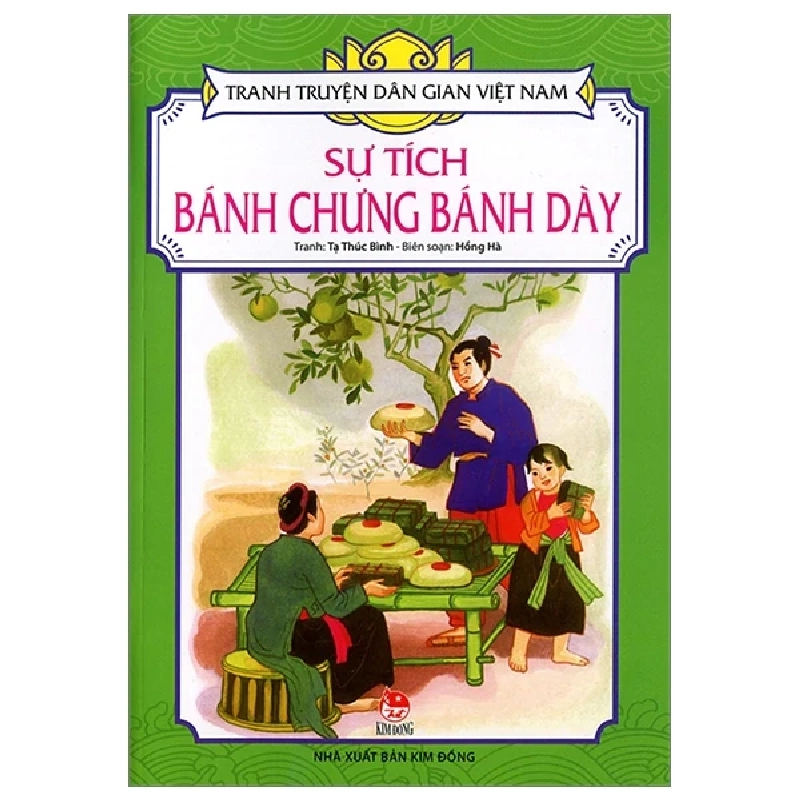 Tranh Truyện Dân Gian Việt Nam - Sự Tích Bánh Chưng Bánh Dày - Tạ Thúc Bình, Hồng Hà (Mới 100%) Truyện thiếu nhi, NXB Kim Đồng - SÁCH ĐẠI HỌC 484580