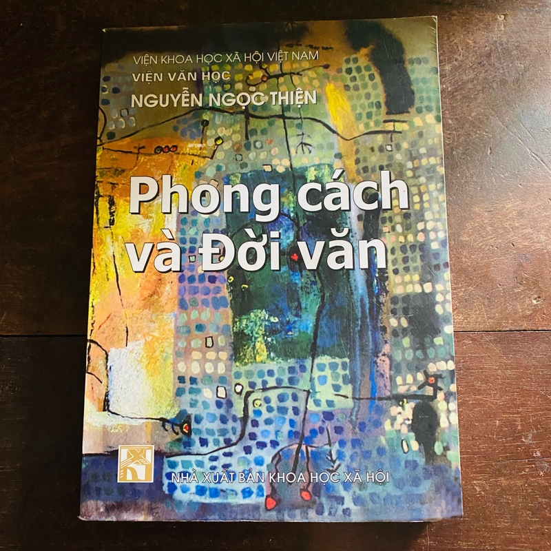 Phong cách và đời văn - Viện khoa học xã hội, viện văn học  360727