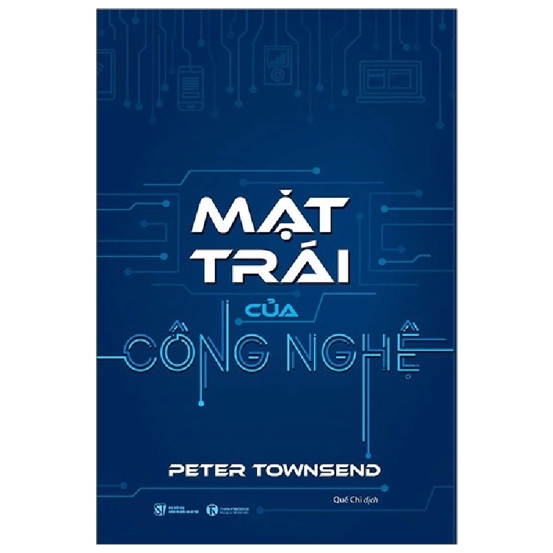 Mặt trái của công nghệ - Peter Townsend 2019 New 100% HCM.PO 29172