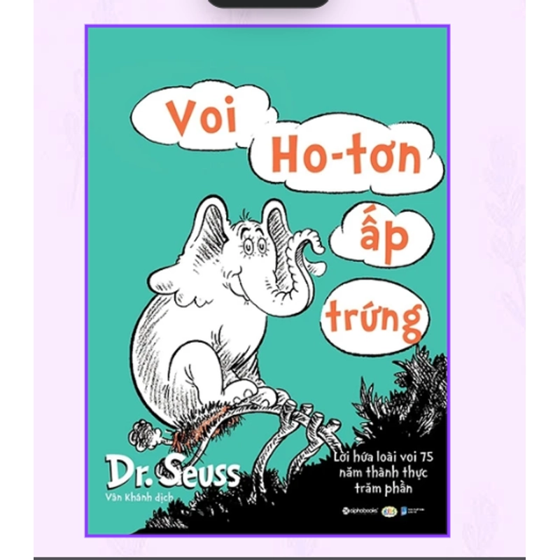 Sách thiếu nhi Dr. Seuss – Voi Ho-Tơn Ấp Trứng (2018) 532458