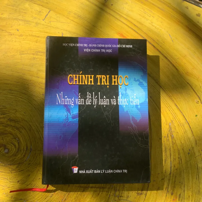 CHÍNH TRỊ HỌC NHỮNG VẤN ĐỀ LÝ LUẬN VÀ THỰC TIỄN 784235