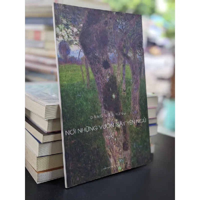 Nơi những vườn cây yên ngủ - Đặng Văn Hùng 673834