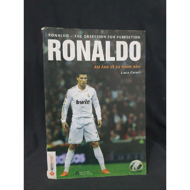 RONALDO mới 70% 2012 HSTB.HCM205 Luca Caioli SÁCH DANH NHÂN 163621