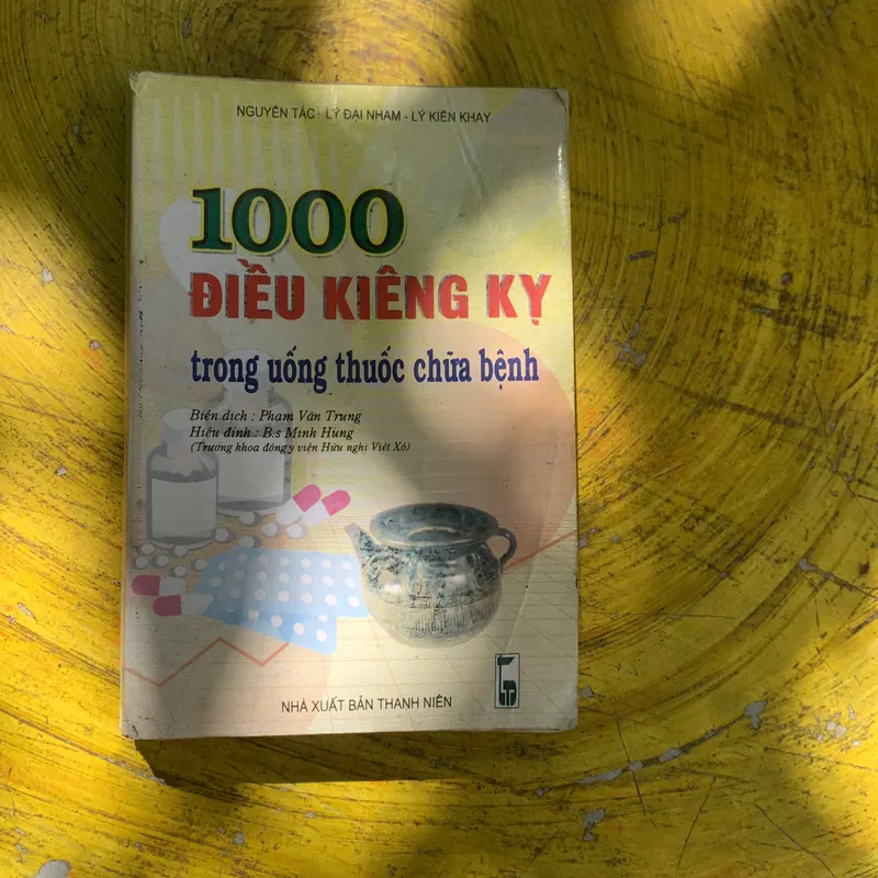 1000 ĐIỀU KIÊNG KỴ TRONG UỐNG THUỐC CHỮA BỆNH 738396