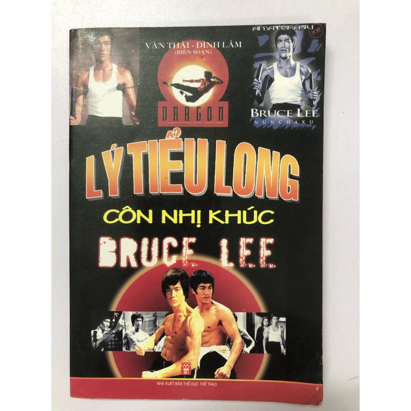 LÝ TIỂU LONG CÔN NHỊ KHÚC BRUCE LEE - 182 TRANG, NXB: 2007 291178