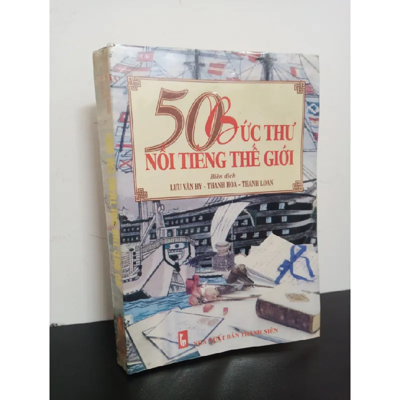 [Phiên Chợ Sách Cũ] 50 Bức Thư Nổi Tiếng Thế Giới - Lưu Văn Hy, Thanh Hoa, Thanh Loan 1002 403465