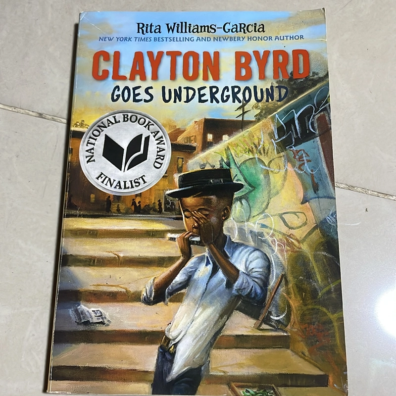Clayton Byrd goes underground - Rita Williams-Garcia 527944