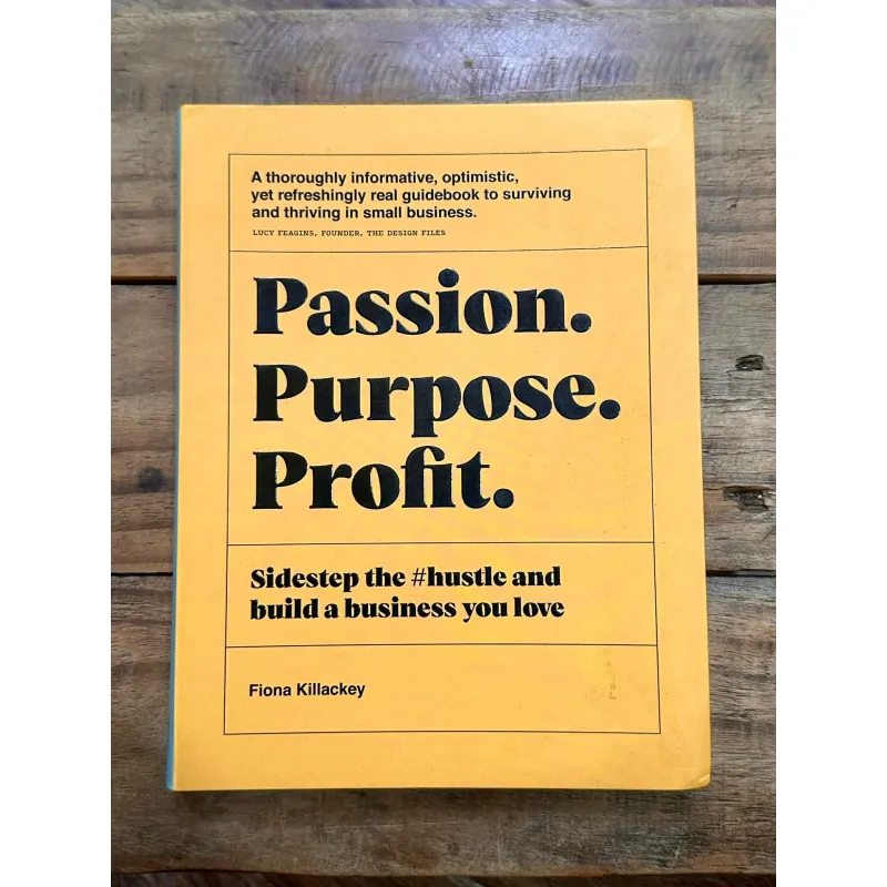 Passion. Purpose. Profit. - Fiona Killackey 722849