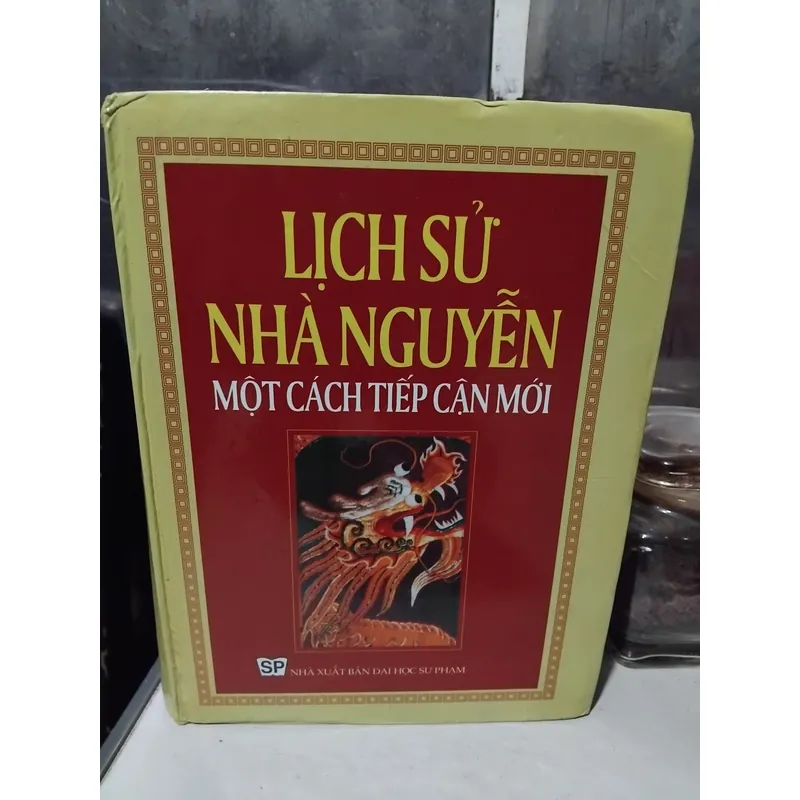 Lịch sử nhà Nguyễn một cách tiếp cận mới  1064675