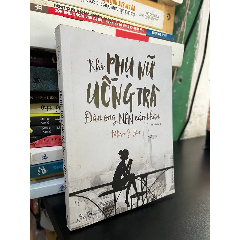 Khi phụ nữ uống trà, đàn ông nên cẩn thận - Phan Ý Yên 362305