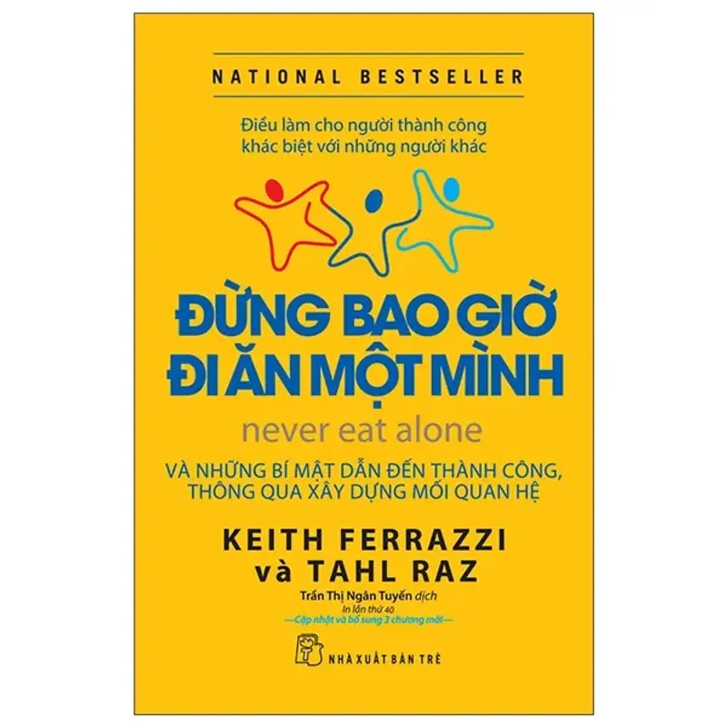 Sách - Đừng Bao Giờ Đi Ăn Một Mình - Keith Ferrazzi, Tahl Raz 701460