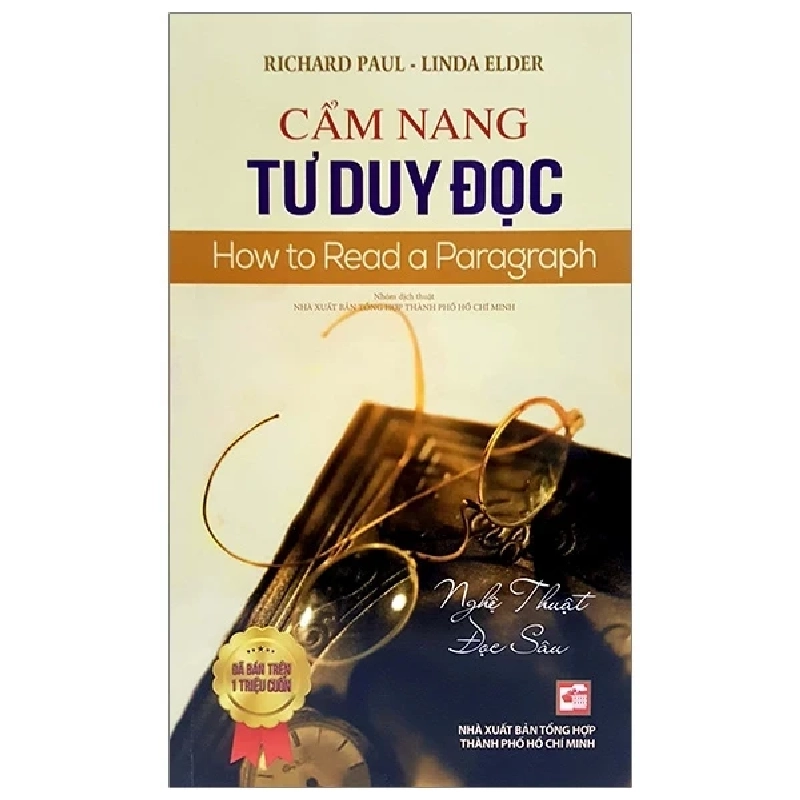 Cẩm Nang Tư Duy Đọc - Richard Paul, Linda Elder 296972