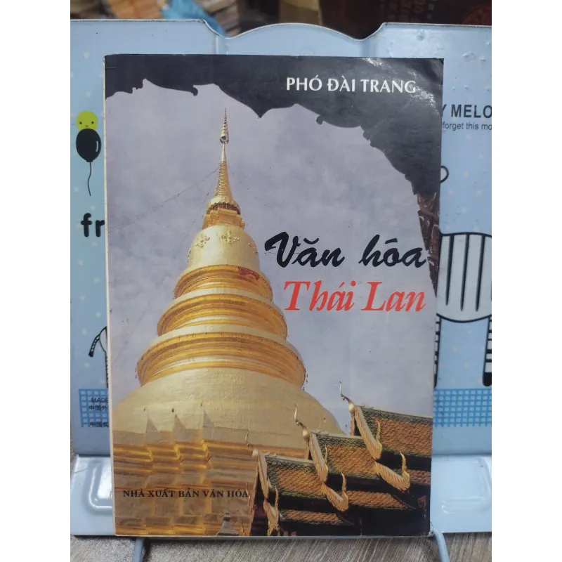 Sách: Văn hoá Thái Lan - TG: Phó Đài Trang (A2) 752505