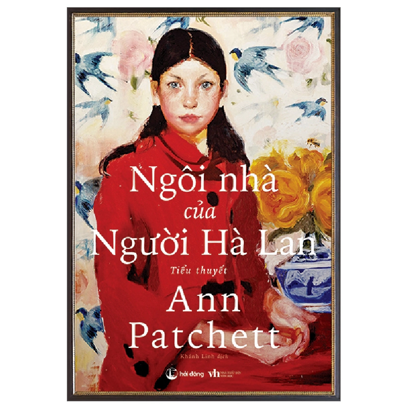 Ngôi Nhà Của Người Hà Lan - Ann Patchett 295907