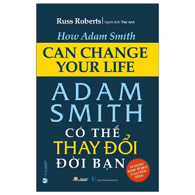 Adam Smith có thể thay đổi đời bạn mới 100% HCM.PO Russ Roberts 345476