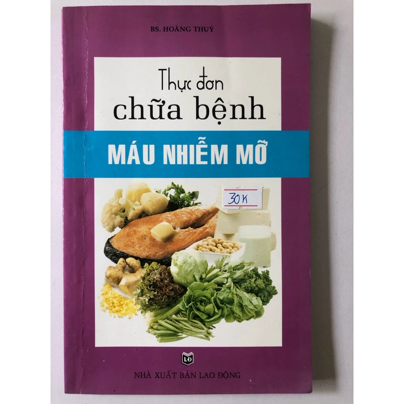 THỰC ĐƠN CHỮA BỆNH MÁU NHIỄM MỠ 170 trang, nxb: 2010 316855