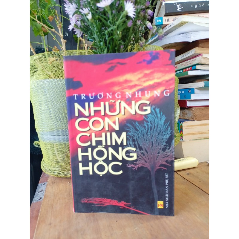 Những con chim hồng hộc - Trương Nhung 180979