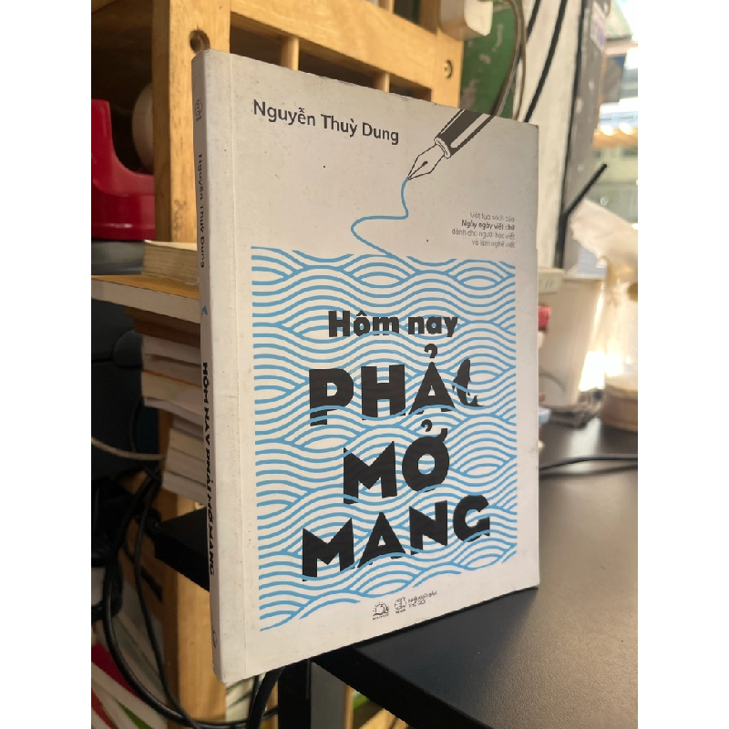Hôm nay phải mở mang - Nguyễn Thùy Dung 493759