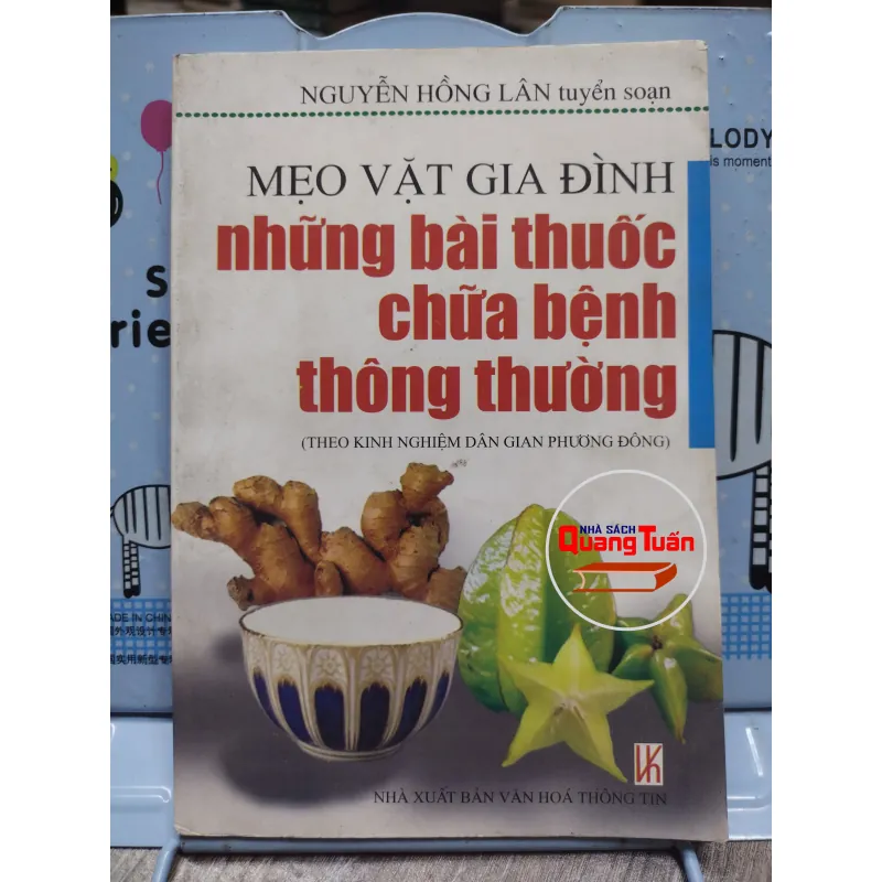 Sách: Mẹo vặt gia đình – Những bài thuốc chữa bệnh thông thường - Nguyễn Hồng Lân (A2) 578119