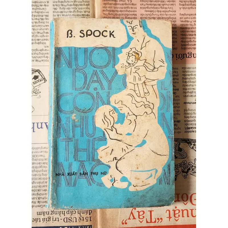 NUÔI DẠY CON NHƯ THẾ NÀO - B. Spock 728380