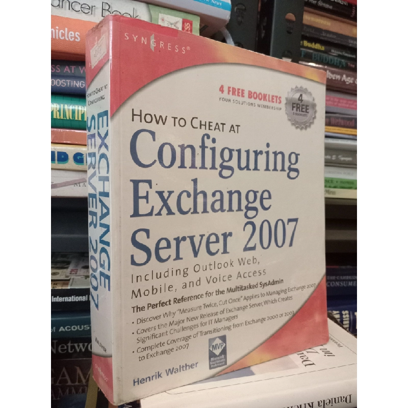How To Cheat At Configuring Exchange Server 2007: Including Outlook Web, Mobile, and Voice Access - Henrik Walther 449603
