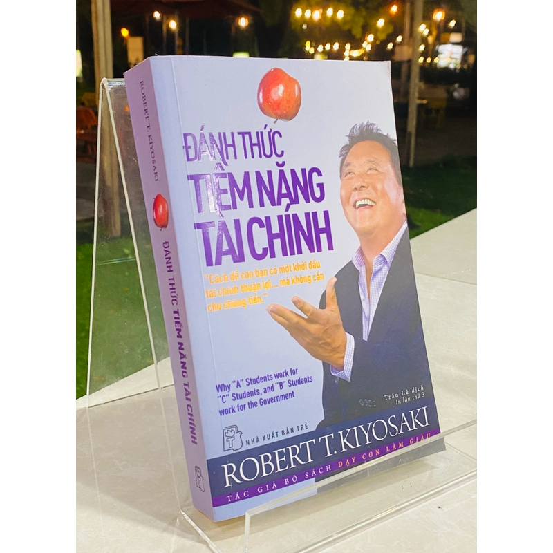 ĐÁNH THỨC TIỀM NĂNG TÀI CHÍNH - ROBERT T. KIYOSAKI 546967