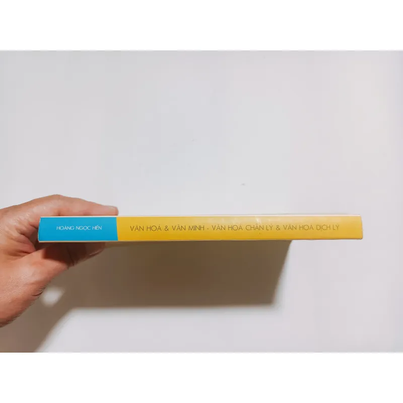 Văn Hoá Văn Minh , Văn Hoá Chân Lý & Văn Hoá Dịch Lý - Hoàng Ngọc Hiến 785301