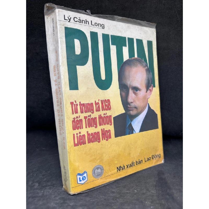 [Phiên Chợ Sách Cũ] Putin Từ Trung Tá KGB Đến Tổng Thống Liên Bang Nga - Lý Cảnh Long 2804, 2004 445791
