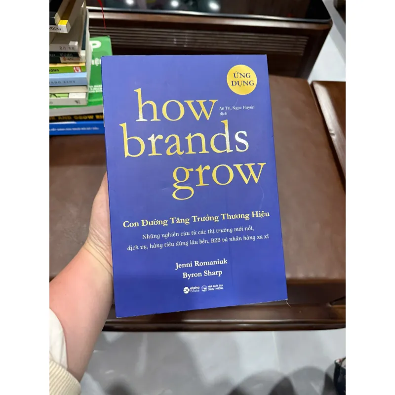 How Brands Grow - Con Đường Tăng Trưởng Thương Hiệu- K5 1034935