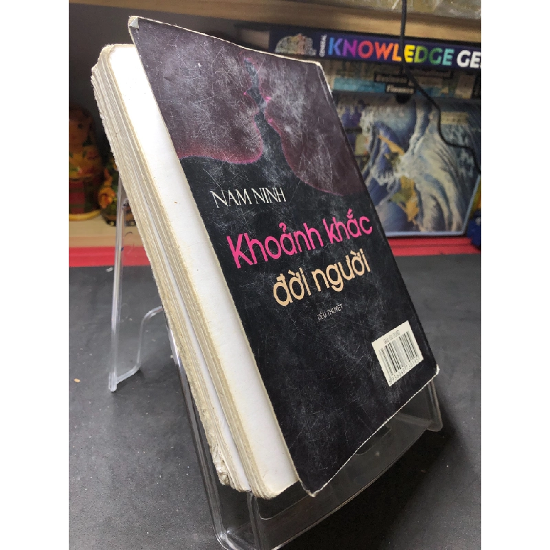 Khoảng khắc đời người mới 70% ố rách gáy có dấu mộc và viết nhẹ trang đầu 2008 Nam Ninh HPB0906 SÁCH VĂN HỌC 164313