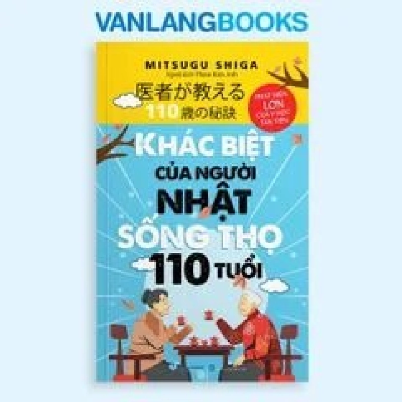 Khác biệt của người Nhật sống thọ 110 tuổi Mitsugu Shiga - Văn Lang Book SỨC KHỎE - THỂ THAO Blogmeo 27525 512745