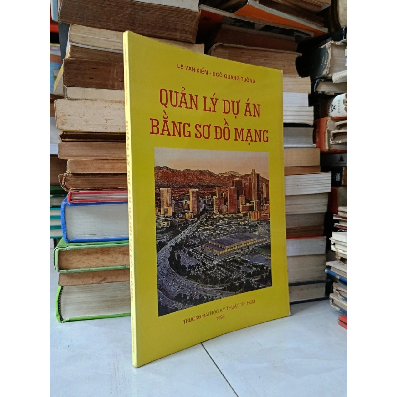 Quản lý dự án bằng sơ đồ mạng - Lê Văn Kiểm, Ngô Quang Tường 1004321