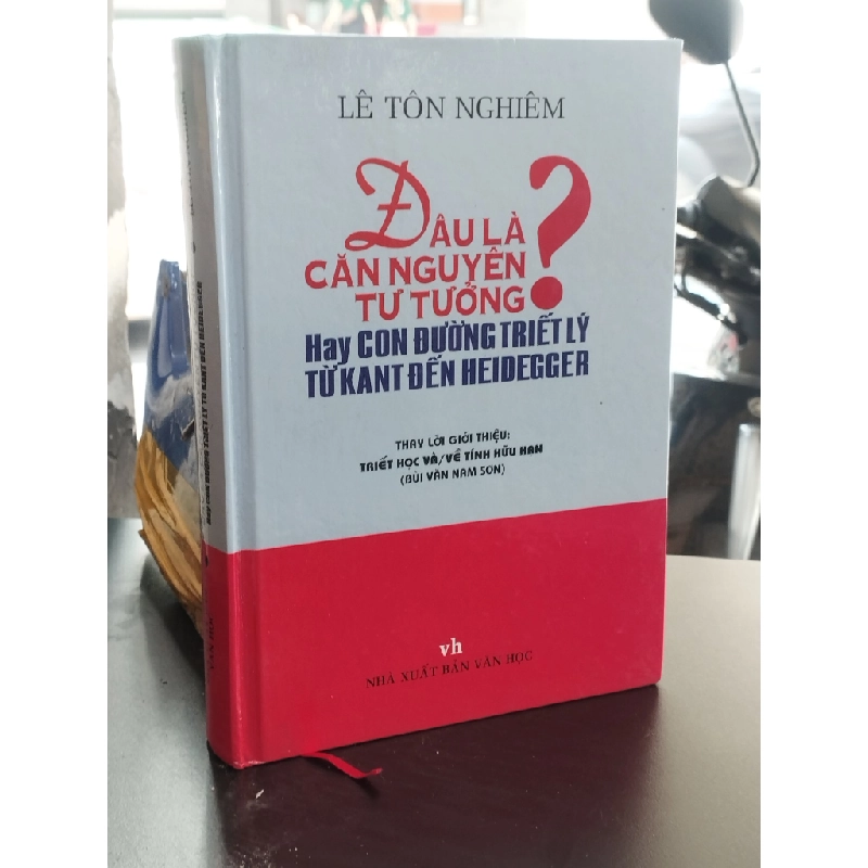 Đâu là căn nguyên tư tưởng? Hay là con đường triết lý từ Kant đến Heidegger. - Lê Tôn Nghiêm 365925