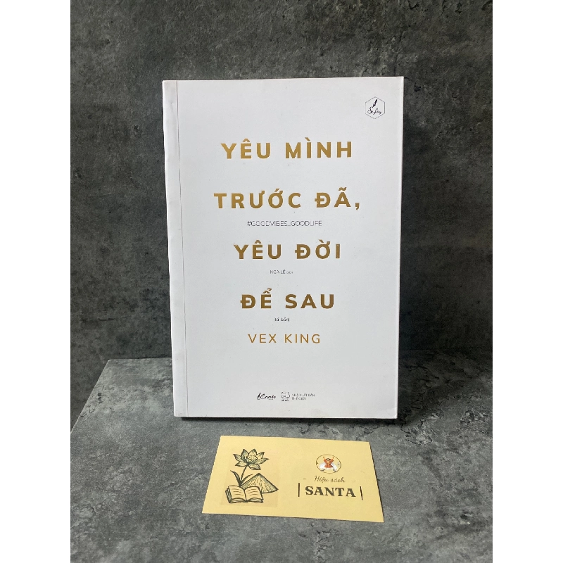 Yêu mình trước đã- Yêu đời để sau- Vexking 783313