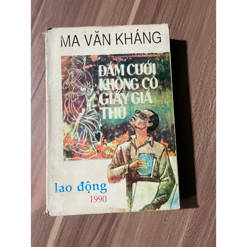 Đám cưới không giấy giả thú - Ma văn Kháng bản in lần thứ nhất 602696
